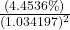 \frac{(4.4536\%)}{(1.034197)^2}