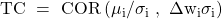 \mathrm{TC\ =\ COR}\left({\mathrm{\mu}}_{\mathrm{i}}/{\mathrm{\sigma }}_{\mathrm{i}}\ ,\ \mathrm{\Delta }{\mathrm{w}}_{\mathrm{i}}{\mathrm{\sigma }}_{\mathrm{i}}\right) 