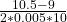  \frac{10.5-9}{2*0.005*10}