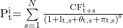 \mathrm{P}}^{\mathrm{i}}_{\mathrm{t}}\mathrm{=}\sum\limits_{s=1}^{N}{\frac{\mathrm{C}{\mathrm{F}}^{\mathrm{i}}_{\mathrm{t+s}}}{{\left(\mathrm{1+}{\mathrm{l}}_{\mathrm{t,s}}+{\mathrm{\theta }}_{\mathrm{t,s}}+{\mathrm{\pi }}_{\mathrm{t,s}}\right)}^{\mathrm{s}}}}\mathrm{\ \ \ }