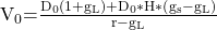 {\mathrm{V}}_0\mathrm{=}\frac{{\mathrm{D}}_0\left(\mathrm{1+}{\mathrm{g}}_{\mathrm{L}}\right)\mathrm{+}{\mathrm{D}}_0\mathrm{*}\mathrm{H*}\left({\mathrm{g}}_{\mathrm{s}}\mathrm{-}{\mathrm{g}}_{\mathrm{L}}\right)}{\mathrm{r-}{\mathrm{g}}_{\mathrm{L}}} 