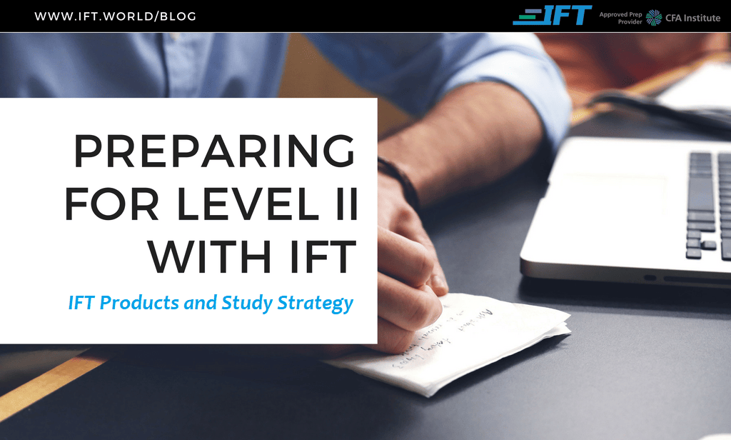 Preparing for Level II: IFT Products and Study Strategy